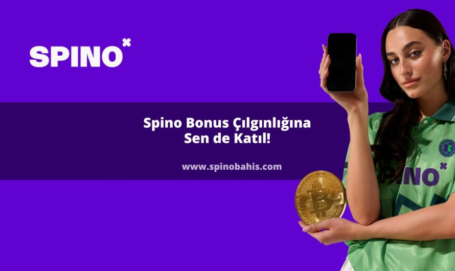 Spino Bonus Çılgınlığına Sen de Katıl!