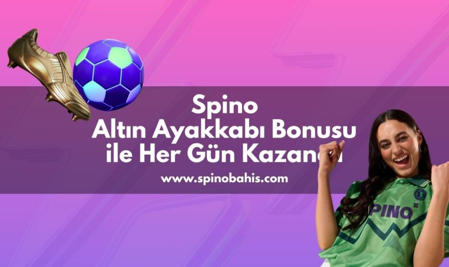 Spino Altın Ayakkabı Bonusu ile Her Gün Kazanca